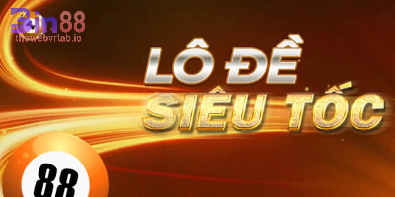 Cách nhận biết về Lô Đề Siêu Tốc là gì?